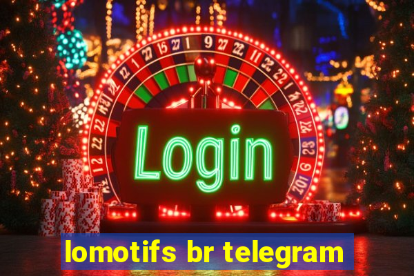 lomotifs br telegram